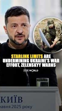 Starlink limits are undermining Ukraine’s war effort, Zelenskyy warns