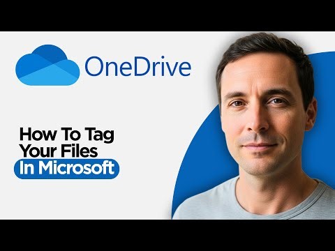 How to Tag your Files in Microsoft OneDrive (2026 Step by Step Guide)