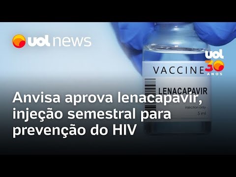 Anvisa aprova lenacapavir, injeção semestral para prevenção do HIV