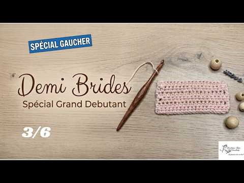 APPRENDRE LE CROCHET : La Demi-Bride Facile pour les Débutants (Ep. 3) GAUCHER
