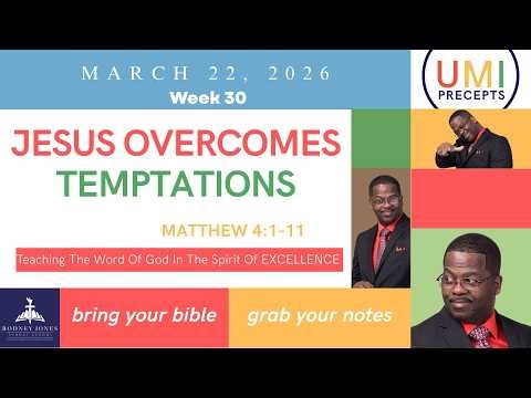 Jesus Overcomes Temptations, Matthew 4:1-11, March 22, 2026, UMI Precepts Sunday School Lesson