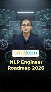 🔥NLP Engineer Roadmap 2026 : Your Guide to Becoming an NLP Expert! #shorts #simplilearn