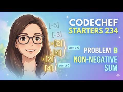 CodeChef Starters 234 Problem B | Non-Negative Sum Explained