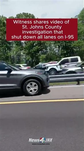 Witness shares video of St. Johns County investigation that shut down all lanes on I-95