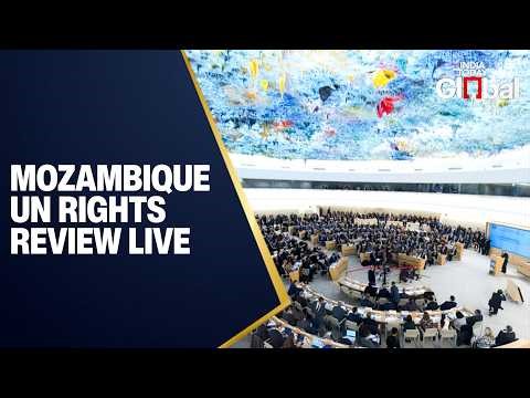 LIVE: Mozambique Review at 52nd Universal Periodic Review Session at UN Human Rights Council