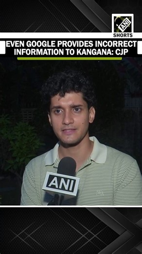CJP’s Saurav Das hits back at Kangana Ranaut says google provides incorrect information to her