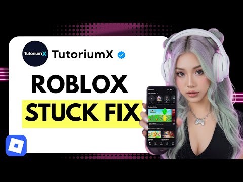 How to Fix Roblox Games Stuck on Loading