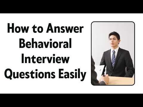 How to Answer Behavioral Interview Questions Easily