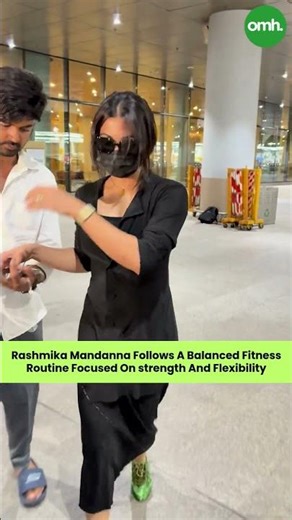 Rashmika Mandanna Follows A Balanced Fitness Routine For Strength & Flexibility I Only My Health