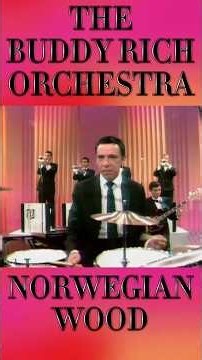 The Buddy Rich Orchestra - Norwegian Wood