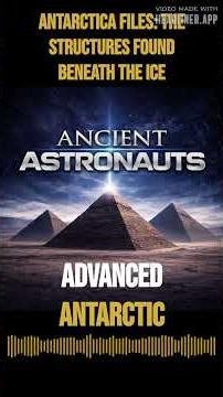 Antarctica Files: The Structures Found Beneath the Ice | Ancient Astronauts