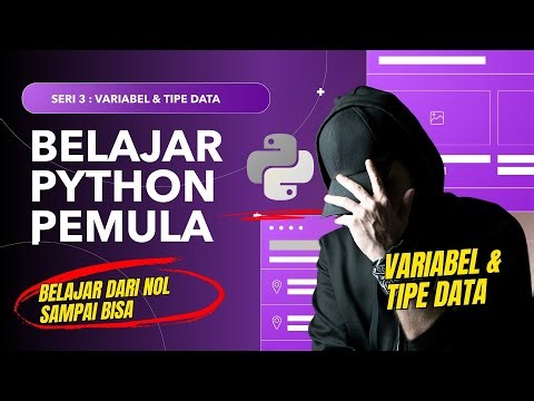 Variabel dan Tipe Data Python | Belajar Python Dasar untuk Pemula dari Nol