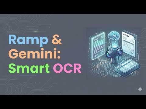 Ramp & Gemini Smart OCR