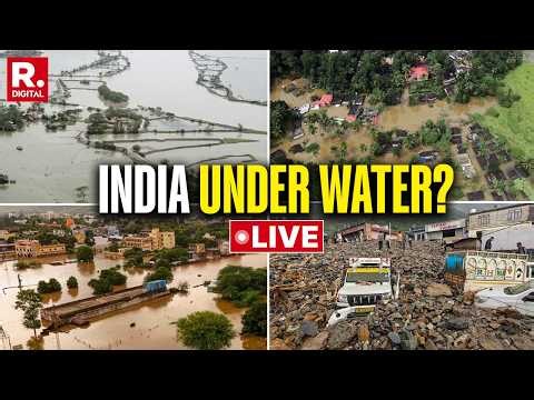 LIVE | INDIA FLOODED: Rains Ravage Kerala, Odisha, Rajasthan, Gujarat & J&K | Monsoon 2026