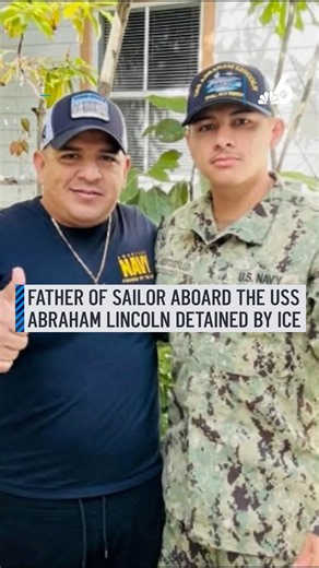 Father of sailor aboard the USS Abraham Lincoln detained by ICE