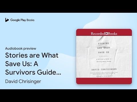 Stories are What Save Us: A Survivors Guide to… by David Chrisinger · Audiobook preview