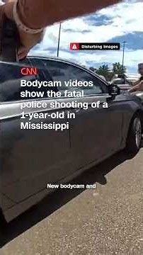 Bodycam videos show the fatal police shooting of a 1-year-old in Mississippi