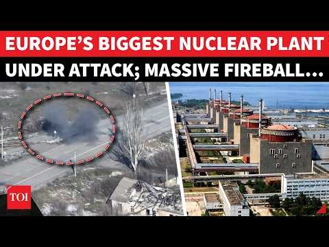 BREAKING: Europe's Largest Nuclear Plant Under Attack; Russia’s SHOCK REVEAL On ‘Nuke Disaster’