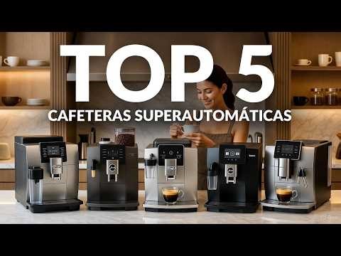 Top 5 Mejores Cafeteras Superautomáticas 2026 ☕ Comparativa y Análisis Completo