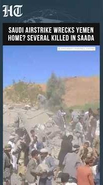 Yemen’s Saada Hit by Deadly Airstrike? Several Reportedly Killed as Houthis Blame Saudi | #shorts