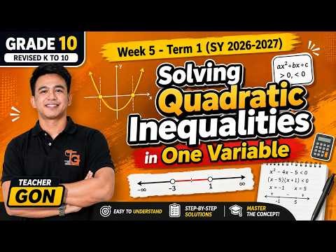 Grade 10 - Mathematics Term 1 Week 5: Solving Quadratic Inequalities in One Variable