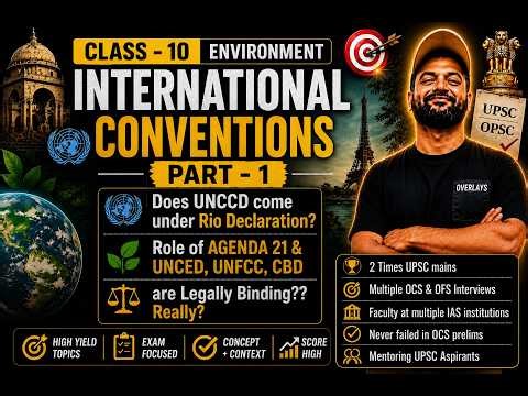 INTERNATIONAL CONVENTIONS Part-1 | UNCCD, Agenda 21, UNFCCC, CBD UPSC & OPSC Environment/ASO/CGLMAIN