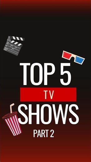 TOP 5 TV SHOWS (PART 2)