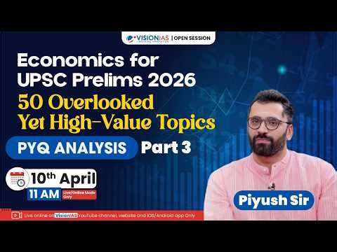 Open Session | Economics for UPSC Prelims 2026 | 50 Overlooked Yet High-Value Topics I Part 3