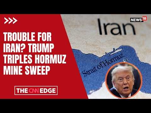 US Triples Hormuz Mine-Clearing Ops as Trump Warns Iran, Raising Stakes in Maritime Standoff | N18G