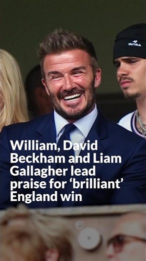 ENGLAND: William, David Beckham and Liam Gallagher Lead praise for ‘brilliant’ England win v Norway