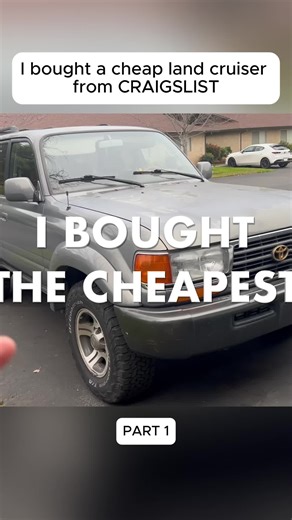 I bought a cheap land cruiser from CRAIGSLIST