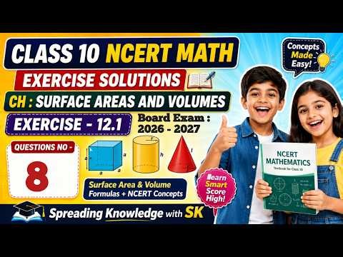 NCERT Ex=12.1(Q.No - 8)|Surface Areas & Volumes|Class 10 Math by ‪@spreadingKnowledgewithSK‬|P-7|