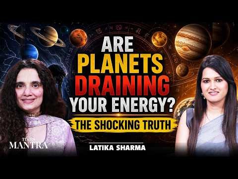 Are Planets Secretly Draining Your Life Energy | Cosmic Truth That Will Shock You | Ft Latika Sharma