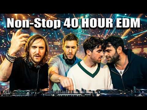 Top EDM Anthems 2010s–2020s | 40 HOUR Non-Stop | Chainsmokers, Guetta, Calvin Harris
