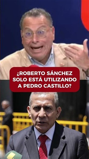Is Roberto Sánchez just using Pedro Castillo? | #PBO