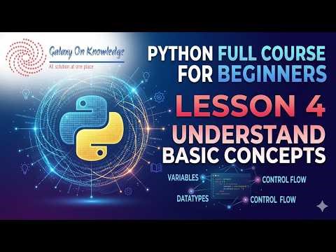 Understand Basic Concepts of Python (Python Full Course for Beginners Lesson 4)