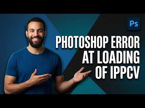 How To Fix Photoshop Error At Loading Of Ippcv Library (2026 Easy Guide)
