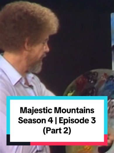 "Majestic Mountains" from The Joy of Painting with Bob Ross (Season 4 ... | Paintings