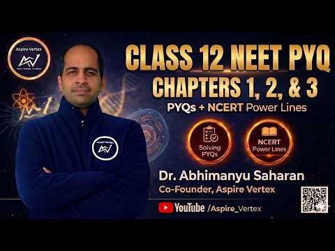 🚀 Class 12 Biology | All NEET PYQs Chapter 4,5 | Aspire Vertex