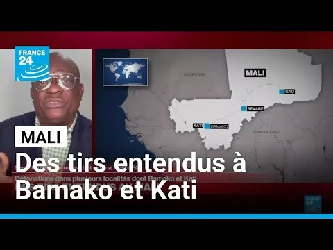Mali: des tirs entendus dans plusieurs localités dont Bamako et Kati • FRANCE 24