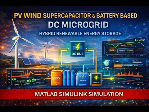 PV Wind Supercapacitor Battery DC Microgrid | Hybrid Renewable Energy Management MATLAB Simulink