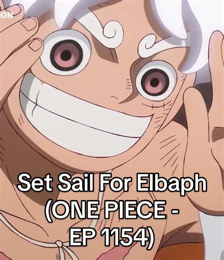 Set sail for Elbaph! 🪓😆 Episode 1154 of ONE PIECE is now simulcast streaming. #ONEPIECE #anime #fyp