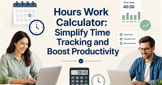 Hours Work Calculator: Simplify Time Tracking and Boost Productivity