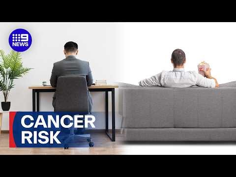 How 30 minutes of sitting could increase your cancer risk | 9 News