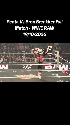 Penta vs Bron Breakker Full Match - WWE RAW 19/10/2026