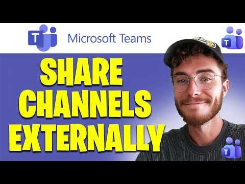 How to Share Channels Externally in Microsoft Teams | Easy Guide