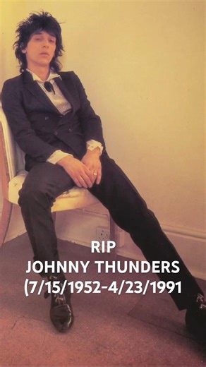 RIP Johnny Thunders (7/15/52 - 4/23/91)