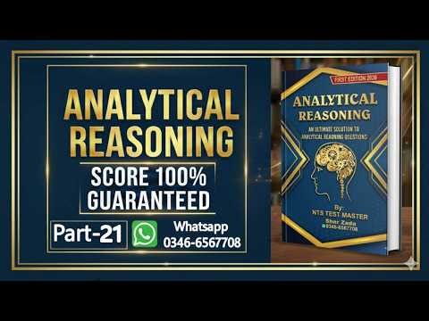 Analytical Reasoning Questions | NTS Test Preparation Series | Step-by-Step Guide | Part - 21