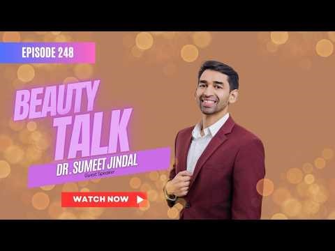 Dr Sumeet Jindal: The Shocking Truth About Eyelid Surgery Risks: Podcast 248