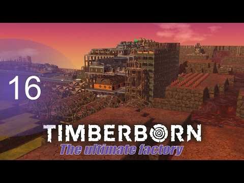 The ultimate factory #timberborn 1.0 - episode 16